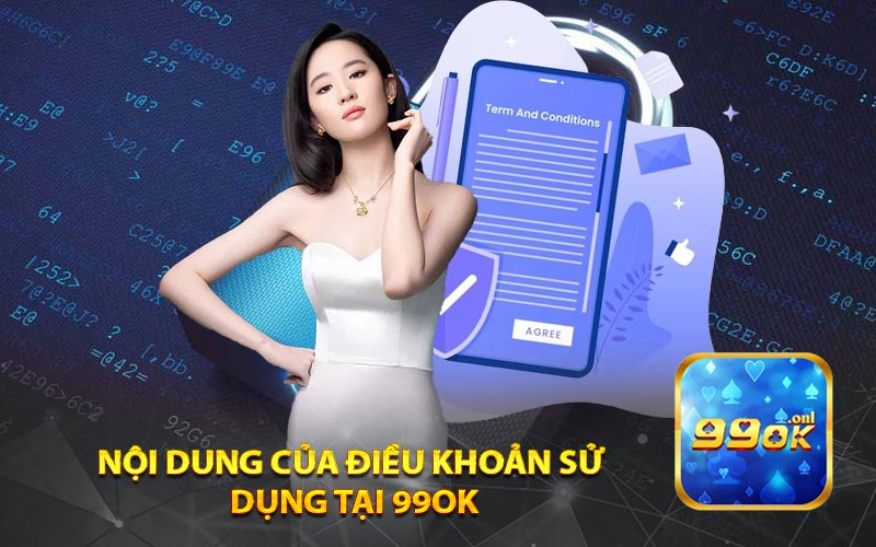 Nội dung của điều khoản sử
 dụng tại 99ok