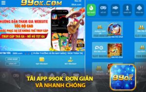 Tải App 99ok Đơn giản và nhanh chóng